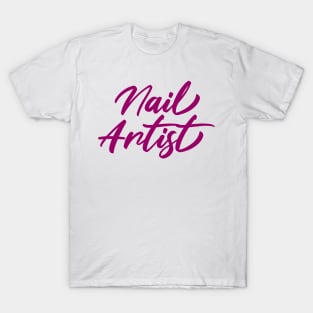 Nail artist quote beauty T-Shirt